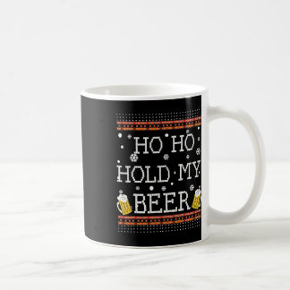 Ho Ho Hold My Beer Christmas In July Drinking Swea Coffee Mug