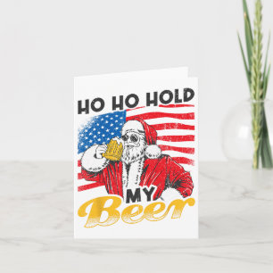 Ho Ho Hold My Beer Drink Santa Beer Christmas In J Card