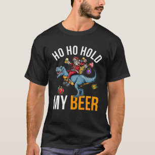 Ho Ho Hold My Beer Funny Christmas Santa Party T-Shirt