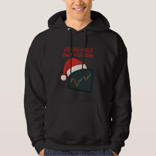 Ho-Ho-Hold That Position Trading Xmas Hoodie