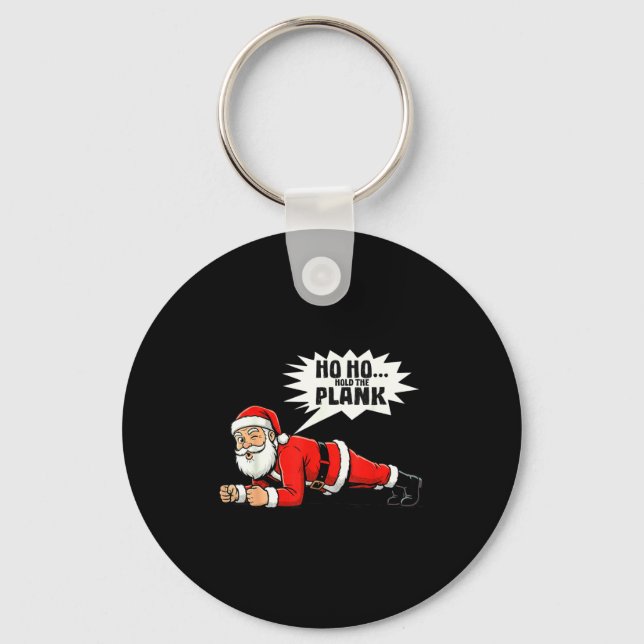Ho Ho Hold The Plank Christmas Santa Workout Funny Keychain (Front)