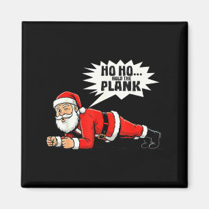 Ho Ho Hold The Plank Christmas Santa Workout Funny Magnet