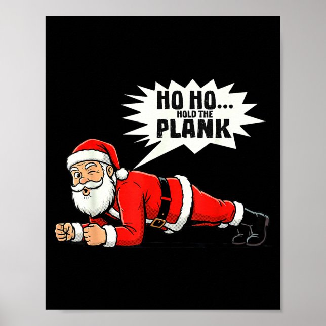 Ho Ho Hold The Plank Christmas Santa Workout Funny Poster (Front)