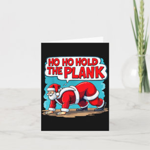 Ho Ho Hold The Plank Santa Christmas Fitness Worko Card