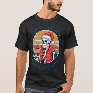 Ho Ho Hold Your Breath Radiology Dept Funny Christ T-Shirt