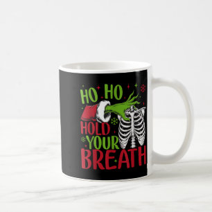 Ho Ho Hold Your Breath Soky Christmas Radiology Sk Coffee Mug