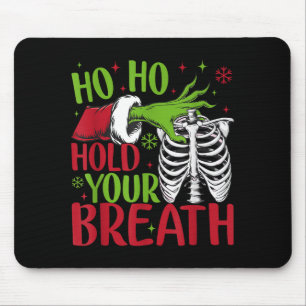 Ho Ho Hold Your Breath Soky Christmas Radiology Sk Mouse Pad