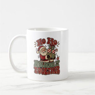 Ho Ho Holding It Together Funny Christmas Coffee Mug