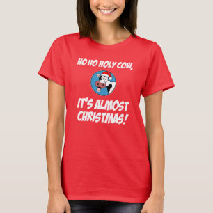 Ho Ho Holy Cow It's Almost Christmas T-Shirt