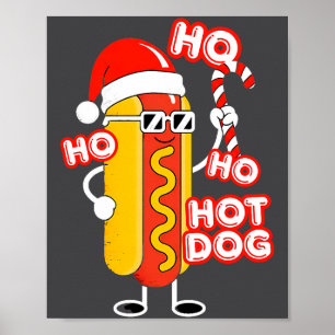 Ho Ho Hot Dog Funny Christmas– Festive Hot Dog In Poster
