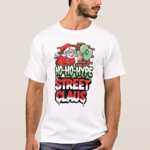 Ho Ho Hype Street Claus Urban Santa Christmas T-Sh T-Shirt