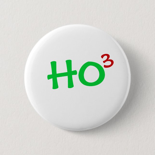 Ho to the 3rd power HO HO HO 2 Inch Round Button (Front)