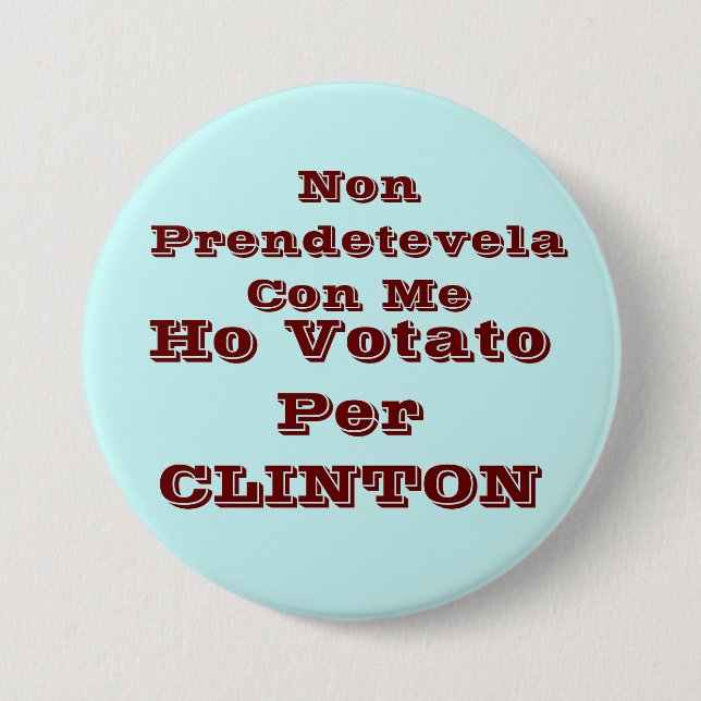 Ho votato per CLINTON 3 Inch Round Button (Front)