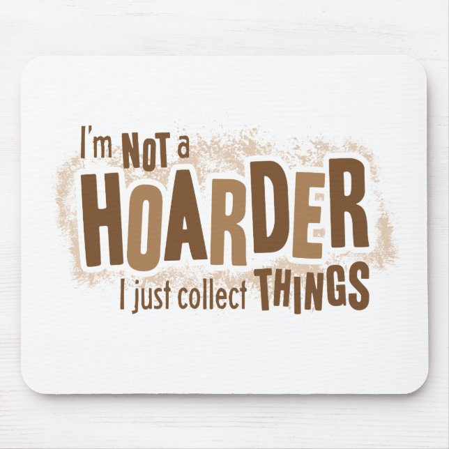 Hoarder Mouse Pad (Front)