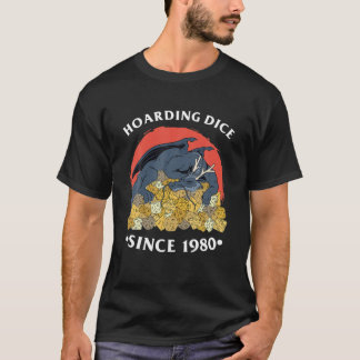 Hoarding Dice Since 1980 | Dragon D20 Fantasy Tabl T-Shirt