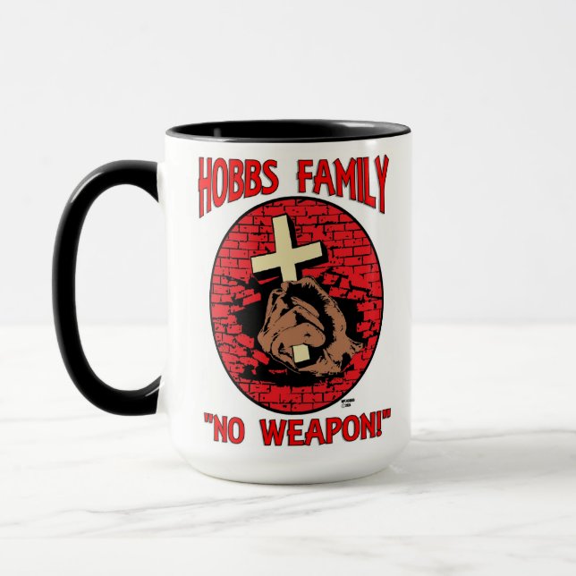 HOBBS FAMILLE : "PAS D'ARME !" MUG (Gauche)