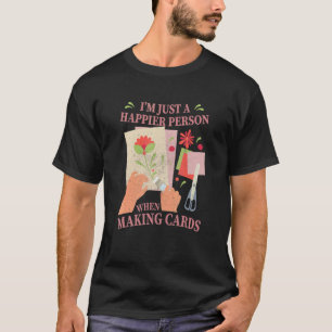 Hobby Card Making Handmade Crafty Scrapbooking Car T-Shirt