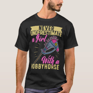 Hobby Horsing Horse Equestrian Sport Equine Girls  T-Shirt