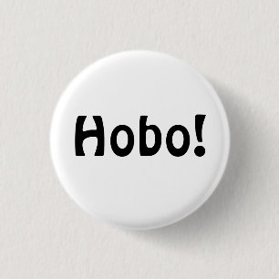 Hobo! 1 Inch Round Button