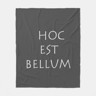 Hoc est bellum fleece blanket