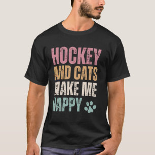 Hockey And Cats Make Me Happy Funny T-Shirt