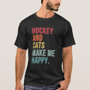 Hockey And Cats Make Me Happy Funny T-Shirt