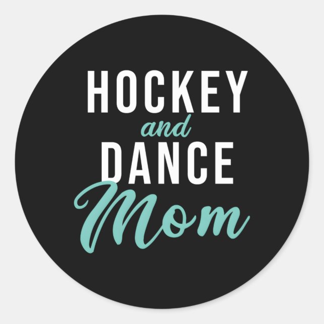Hockey And Dance Mom Classic Round Sticker (Front)