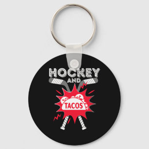 Hockey and Tacos - Fun Ice Hockey Player Gift Hock Keychain