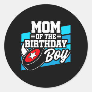 Hockey Birthday - Birthday Mom - Boys Hockey Birth Classic Round Sticker