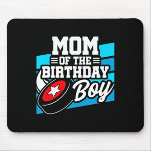 Hockey Birthday - Birthday Mom - Boys Hockey Birth Mouse Pad
