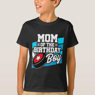 Hockey Birthday - Birthday Mom - Boys Hockey Birth T-Shirt