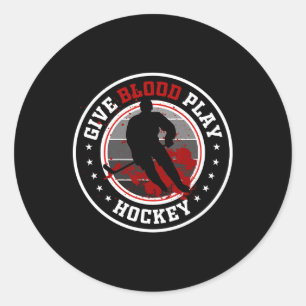 Hockey boy stuff or Give Blood Play Hockey White  Classic Round Sticker