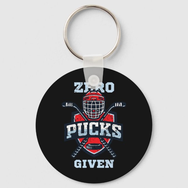 Hockey boy stuff or Zero Pucks Given  Keychain (Front)