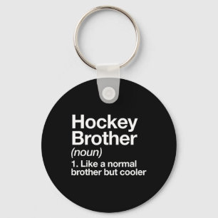 Hockey Brother Definition Fun Sports  Keychain