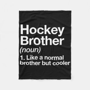 Hockey Brother Definition Funny Sports Fleece Blanket