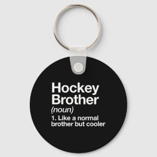 Hockey Brother Definition Funny Sports Keychain