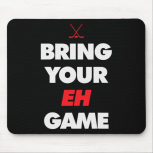 Hockey - Canada bring your EH Game  Mouse Pad