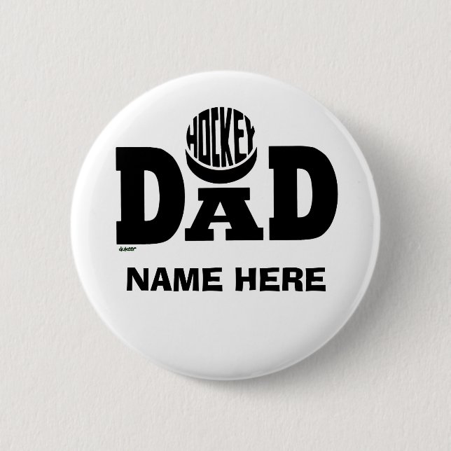 HOCKEY DAD (CUSTOM) 2 INCH ROUND BUTTON (Front)
