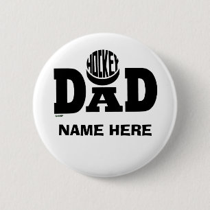 HOCKEY DAD (CUSTOM) 2 INCH ROUND BUTTON