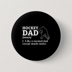 Hockey Dad Definition Funny Cool Sports Father 2 Inch Round Button