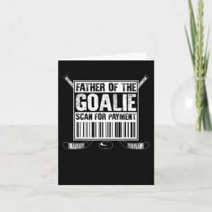 Hockey Dad Father Of The Goalie Scan For Payment F Card