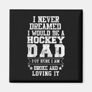 Hockey Dad  Fun Father's Day Tee  Dads Gift Magnet