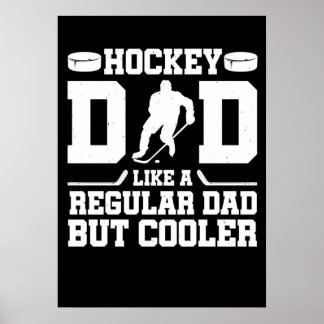 Hockey Dad Like A Regular Dad But Cooler Poster