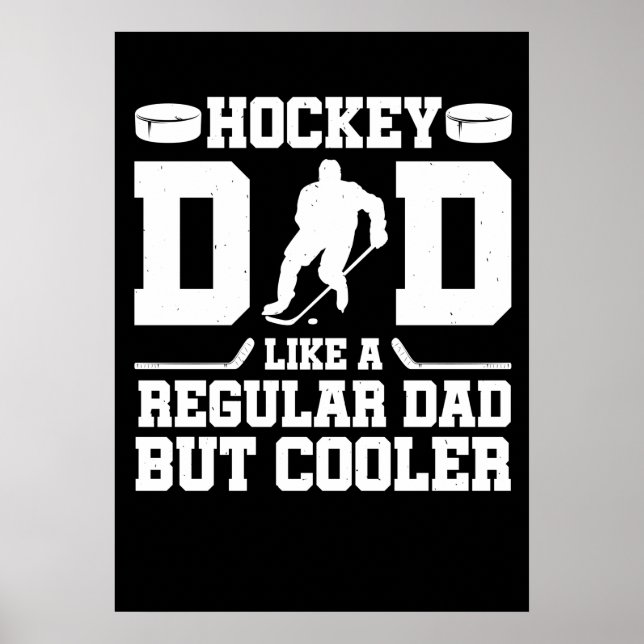 Hockey Dad Like A Regular Dad But Cooler Poster (Front)