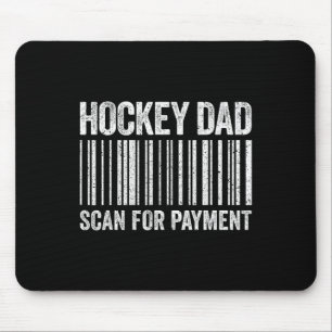 Hockey Dad Scan For Payment Shirt Men Hockey Lover Mouse Pad