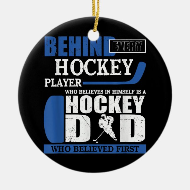 Hockey Dad Who Believed First Funny Ice Hockey Ceramic Ornament (Front)