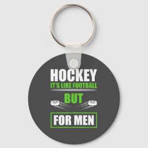 Hockey Funny Quotes Fathersday Mens Hockey  Keychain