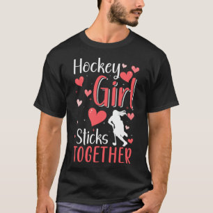 Hockey Girl Sticks Together Field Hockey Player T-Shirt
