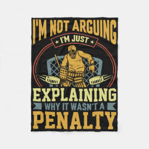 Hockey Goalie Explaining Penalty Funny Ice Hockey Fleece Blanket