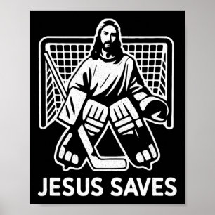 Hockey Goalie Goalkeeper Jesus Saves Christian Hoc Poster